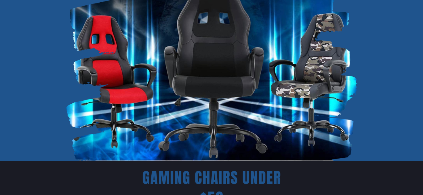 Best Cheap Gaming Chairs under $50